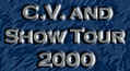 c.v. and show tour button.jpg (19598 bytes)